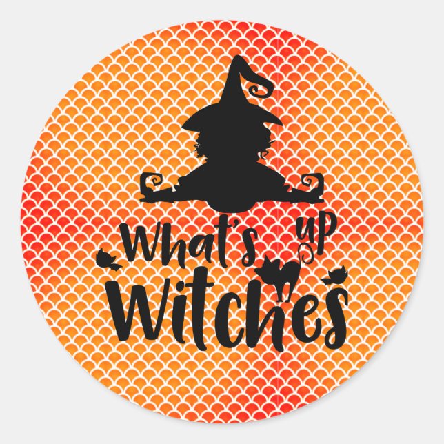 Whats up Witches Classic Round Sticker (Front)