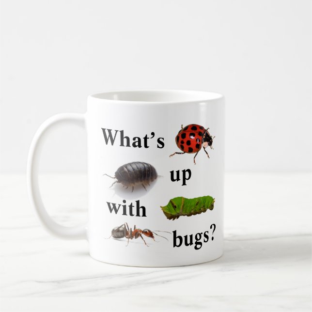 What's up with bugs? mug (Left)