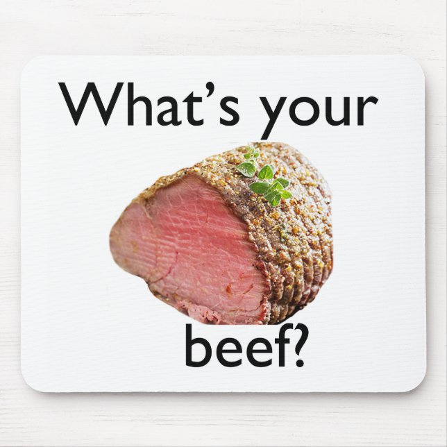 what's your beef? mouse pad (Front)