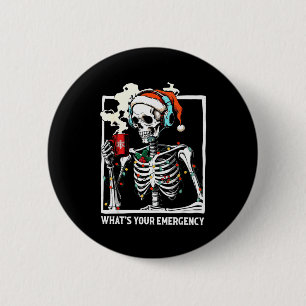 What's Your Emergency 911 Dispatcher Skeleton Chri 2 Inch Round Button