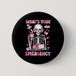 What's Your Emergency Valentines Day 911 Dispatche 2 Inch Round Button