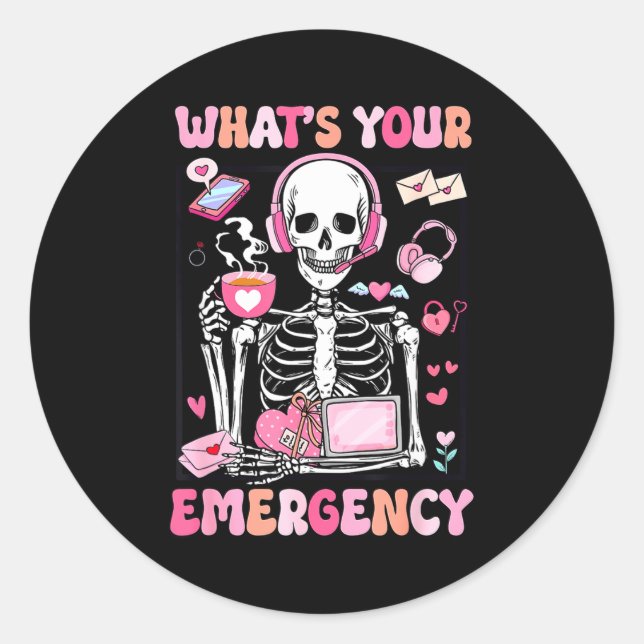 What's Your Emergency Valentines Day 911 Dispatche Classic Round Sticker (Front)