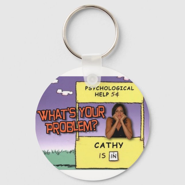 "What's YOUR Problem?" keychain (Front)