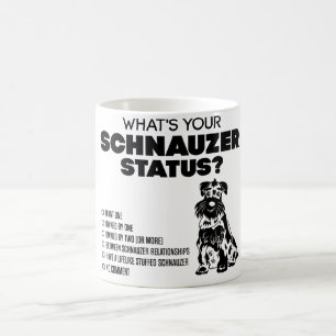 What's Your Schnauzer Status? Coffee Mug