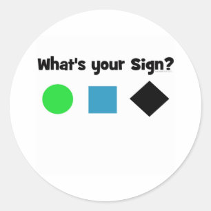 What's Your Sign? Classic Round Sticker
