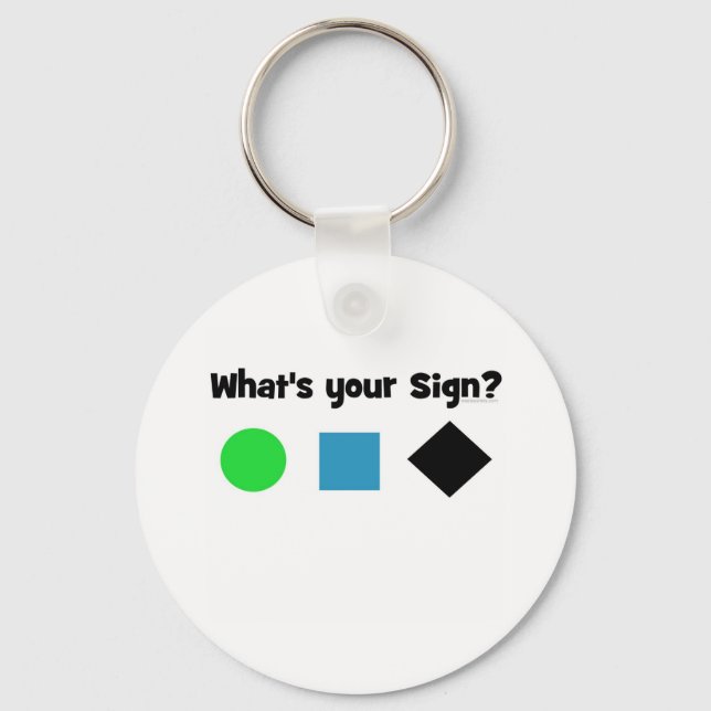 What's Your Sign? Keychain (Front)