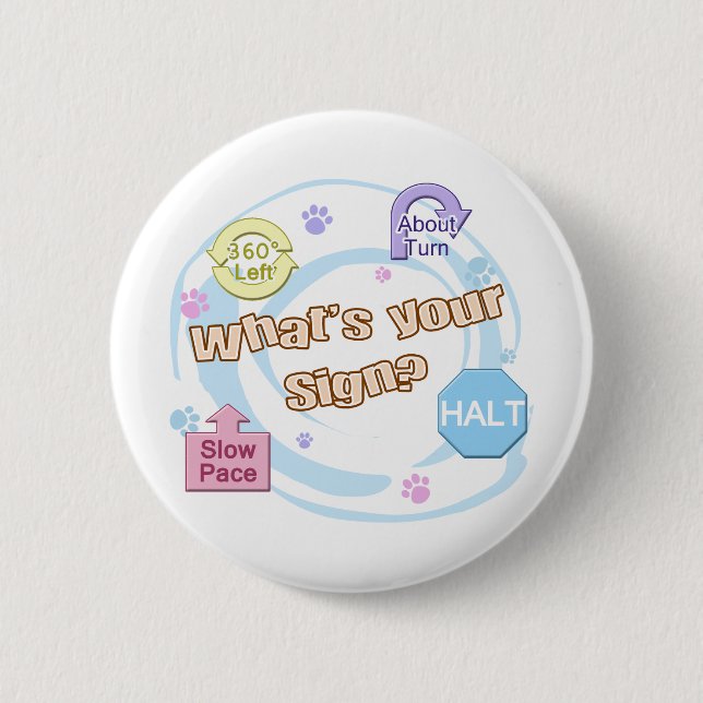 What's your Sign Rally Obedience 2 Inch Round Button (Front)