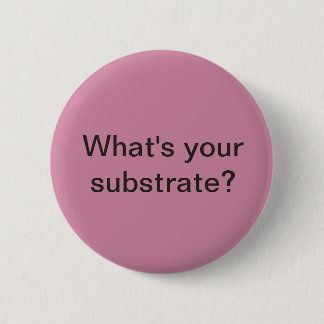 What's your substrate? Mosaic artists questions 2 Inch Round Button