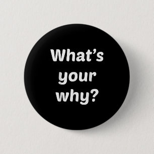 What's Your Why Insring Motivational Entrepreneur 2 Inch Round Button