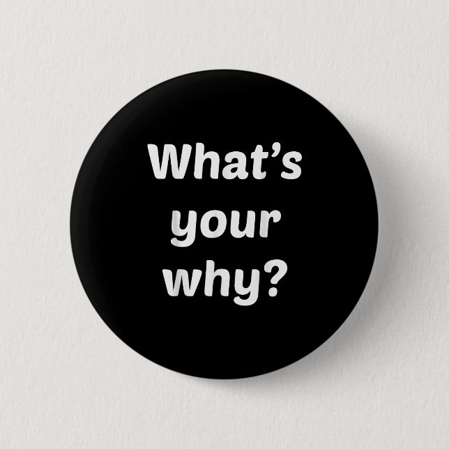 What's Your Why Insring Motivational Entrepreneur  2 Inch Round Button (Front)