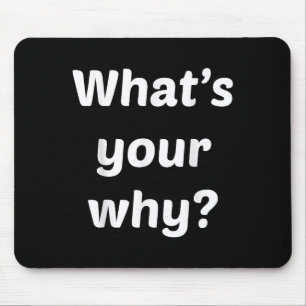 What's Your Why Insring Motivational Entrepreneur  Mouse Pad
