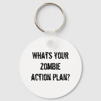 Whats your zombie action plan? keychain