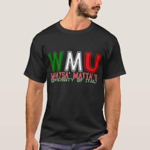 Whatsa Matta' U T-Shirt