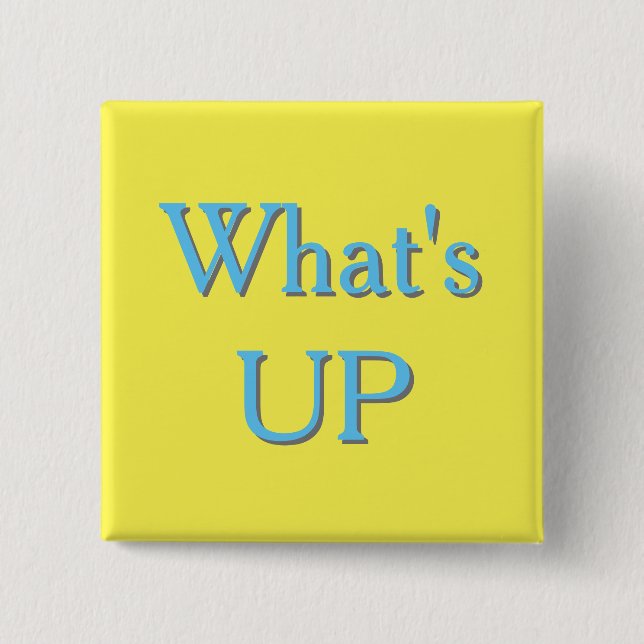 WhatsUP Sign 2 Inch Square Button (Front)