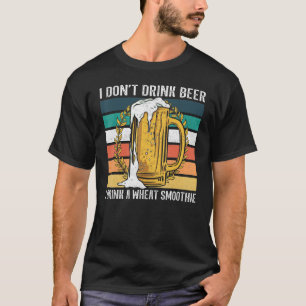 Wheat smoothie  beer  brewer brewing beer drinker T-Shirt