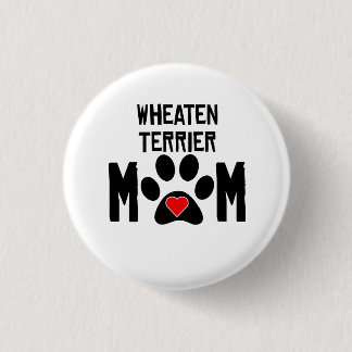 Wheaten Terrier Mom 1 Inch Round Button