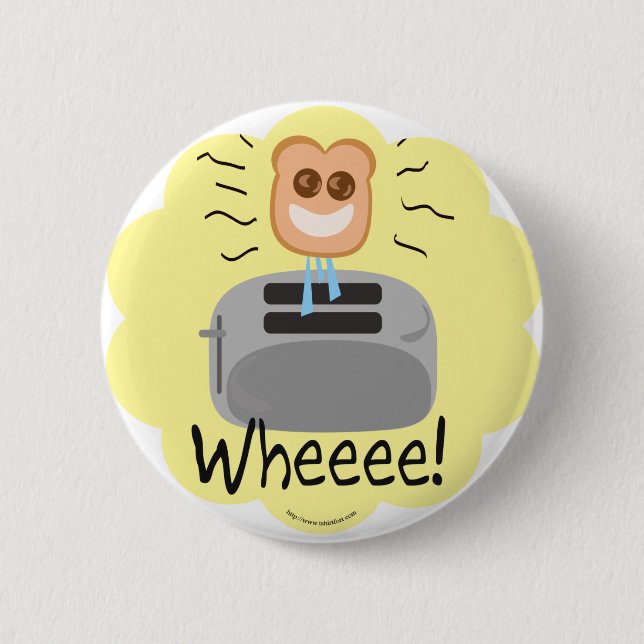 Wheeee! happy Toast! 2 Inch Round Button (Front)