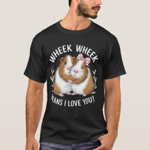 Wheek Wheek Means I Love You Guinea Pig Animal T-Shirt
