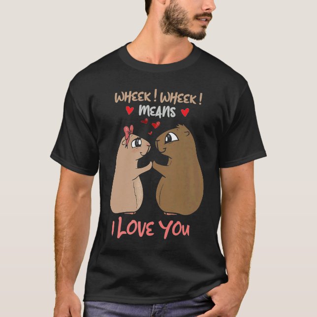 Wheek! Wheek! Means I love you hamster T-Shirt (Front)