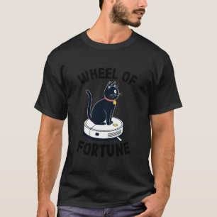 Wheel of Fortune Cat Joke Robot Vacuum Cleaner Cat T-Shirt