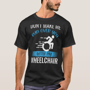 Wheelchair Handicapped Amputee Survivor Paraplegic T-Shirt