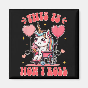 Wheelchair Unicorn Eating Ice Cream This Is How Th Magnet