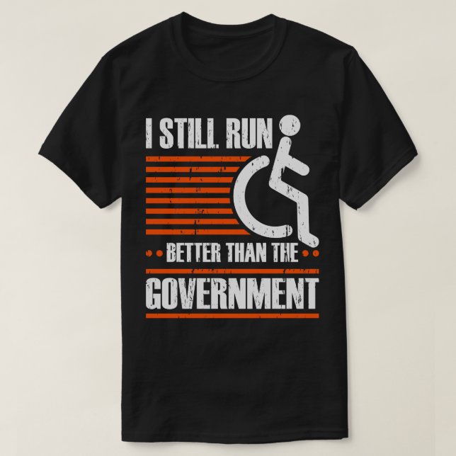 Wheelchair User Funny Amputee T-Shirt (Design Front)