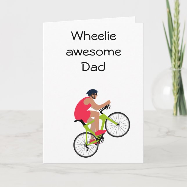 Wheelie awesome Dad funny cycling Father’s Day Card (Front)