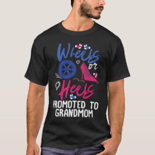 Wheels Or Heels Promoted To Grandmom Gender Reveal T-Shirt