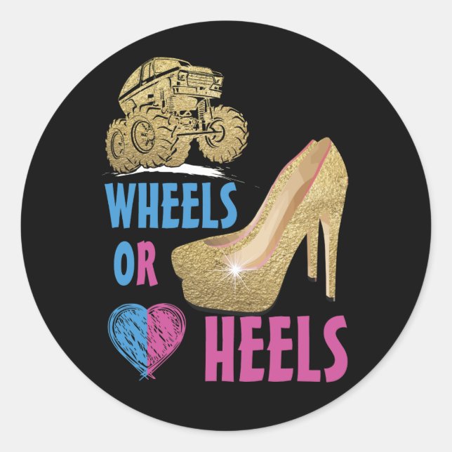 Wheels Or Heels Your Mommy Loves You Gender Reveal Classic Round Sticker (Front)