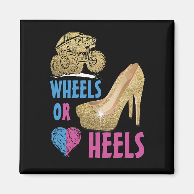 Wheels Or Heels Your Mommy Loves You Gender Reveal Magnet (Front)