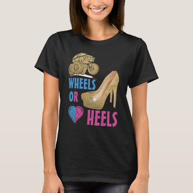 Wheels Or Heels Your Mommy Loves You Gender Reveal T-Shirt (Front)