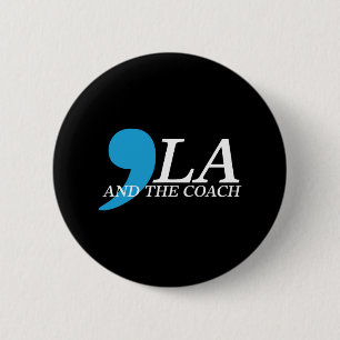 Wheimer 2024 Comma La And The Coach  2 Inch Round Button