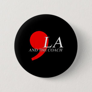 Wheimer 2024 Comma La And The Coach 3  2 Inch Round Button