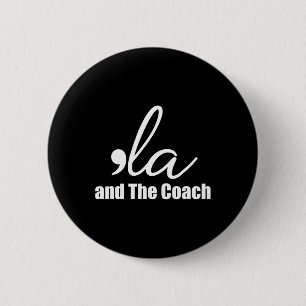 Wheimer 2024 Comma La And The Coach 5  2 Inch Round Button