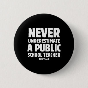 Wheimer 2024 Never Underestimate A Public School T 2 Inch Round Button