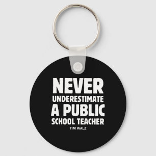 Wheimer 2024 Never Underestimate A Public School T Keychain