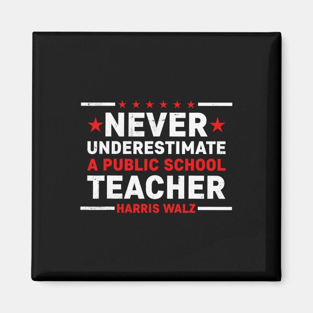 Wheimer 2024 Never Underestimate A Public School T Magnet (Front)