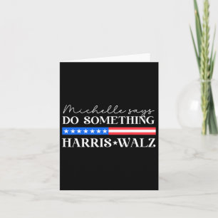 Wheimer Do Something For Presidential Election 202 Card