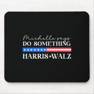 Wheimer Do Something For Presidential Election 202 Mouse Pad