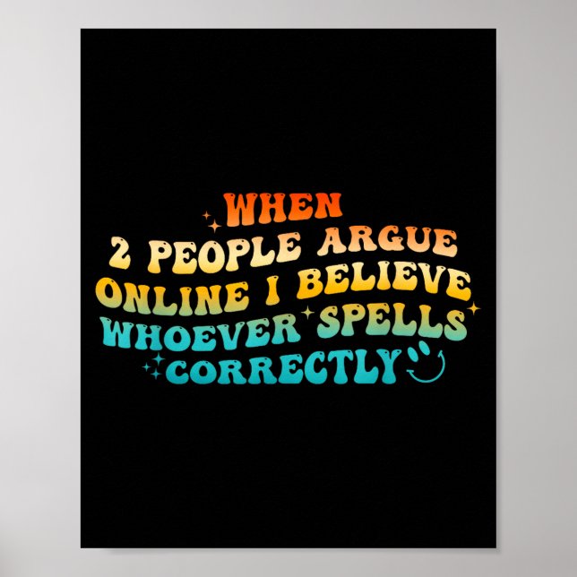 When 2 People Argue Online, I Believe Wcute Ss Cut Poster (Front)
