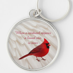 When A Cardinal Appear A Loved One Is Near Quote Keychain