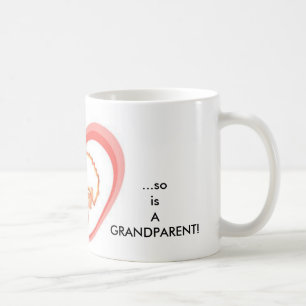 When a child is born so is a grandparent! coffee mug