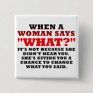 When A Woman Says What Second Chance Funny 2 Inch Square Button