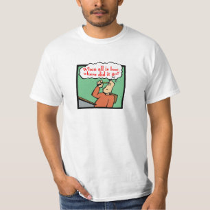 When all is lost, where did it go? T-Shirt