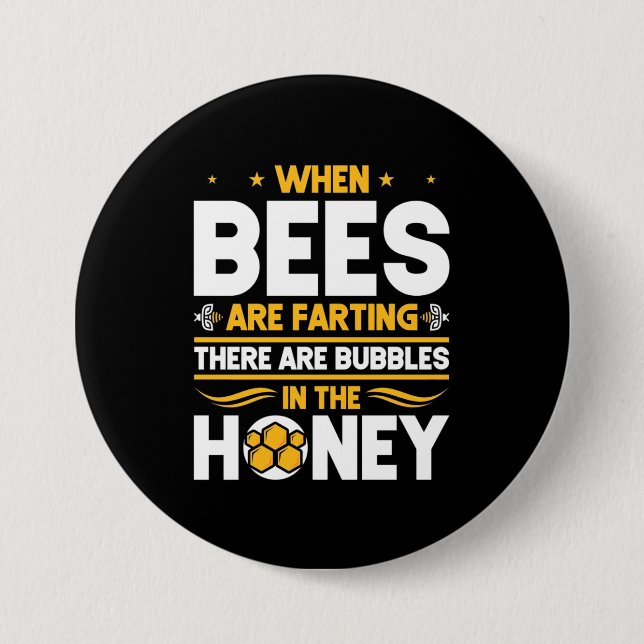 When Bees Are Farting 3 Inch Round Button (Front)