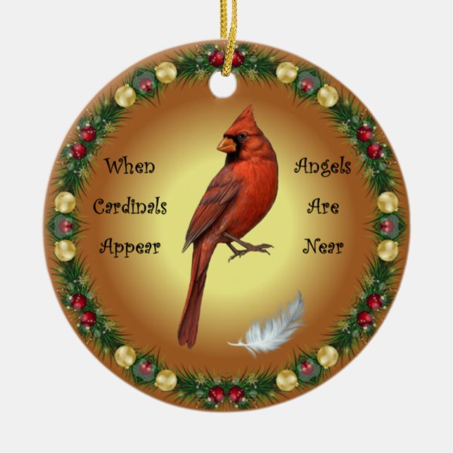When Cardinals Appear,  Angels Are Near, Christmas Ceramic Ornament (Front)