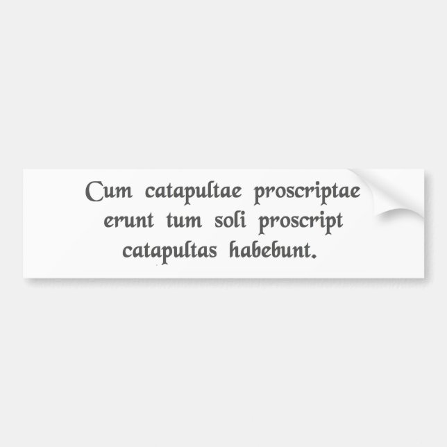 When catapults are outlawed....... bumper sticker (Front)