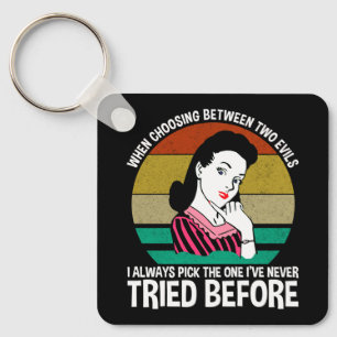 When Choosing Between Two Evils Keychain