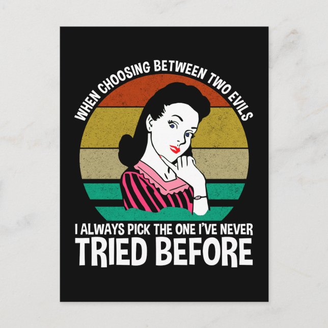 When Choosing Between Two Evils Postcard (Front)